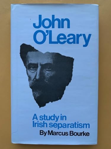 Stock image for John O'Leary: A Study in Irish Separatism for sale by Kennys Bookstore