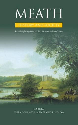 Beispielbild fr Meath History and Society: Interdisciplinary Essays on the History of an Irish County zum Verkauf von Kennys Bookshop and Art Galleries Ltd.