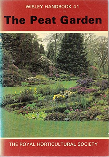 Stock image for The Peat Garden: 41 (Wisley) for sale by WorldofBooks