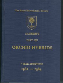 Imagen de archivo de Sander's List of Orchid Hybrids: 5 Year Addendum 1981-1985 a la venta por HPB-Emerald