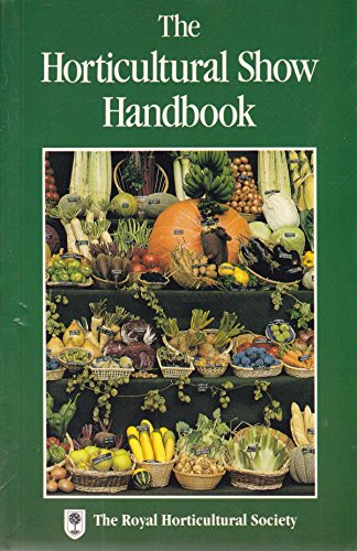 Beispielbild fr Horticultural Show Handbook zum Verkauf von WorldofBooks