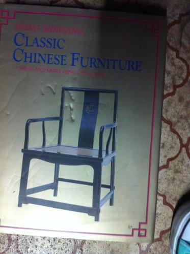 Beispielbild fr Classic Chinese Furniture: Ming and Early Qing Dynasties zum Verkauf von Ammareal