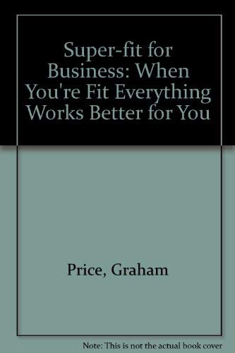 Super-Fit for Business (9780906619148) by Price, Graham; Rickards, Gerry