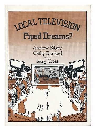 Imagen de archivo de Local Television: Piped Dreams? a la venta por Jay W. Nelson, Bookseller, IOBA