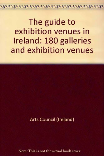 Beispielbild fr Organising an Exhibition: The guide to exhibition venues in Ireland: 180 galleries and exhibition venues zum Verkauf von Keeper of the Page