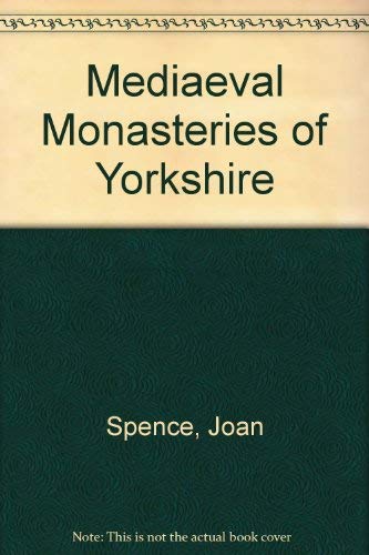 9780906641019: Mediaeval Monasteries of Yorkshire