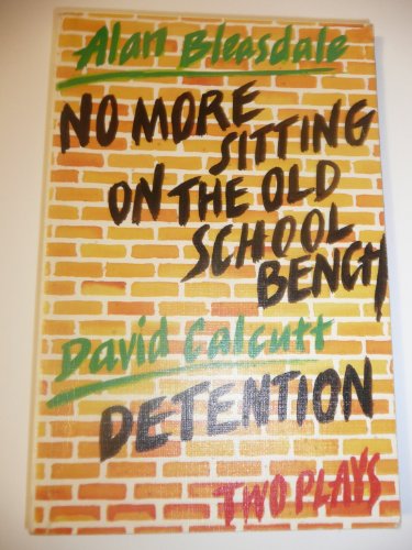 9780906657058: No More Sitting on the Old School Bench