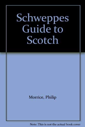 Stock image for Schweppes Guide to Scotch for sale by ThriftBooks-Dallas