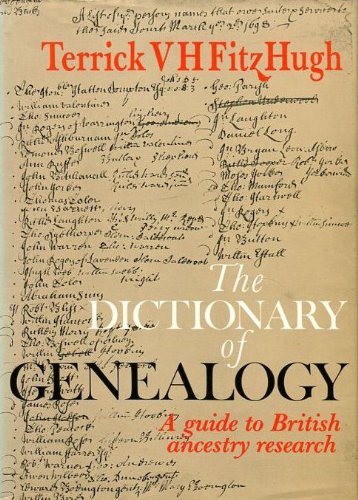 Imagen de archivo de The Dictionary of Genealogy (A guide to British ancestry research) a la venta por WorldofBooks