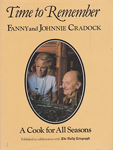 Time to remember: A cook for all seasons (9780906671337) by Cradock, Fanny