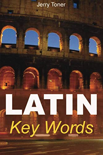 Imagen de archivo de Latin Key Words: Learn Latin Easily: 2,000-word Vocabulary Arranged by Frequency in a Hundred Units, with Comprehensive Latin and English Indexes a la venta por GF Books, Inc.