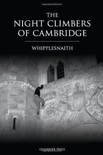 Imagen de archivo de The Night Climbers of Cambridge Limited edition by Whipplesnaith (2007) Hardcover a la venta por MusicMagpie