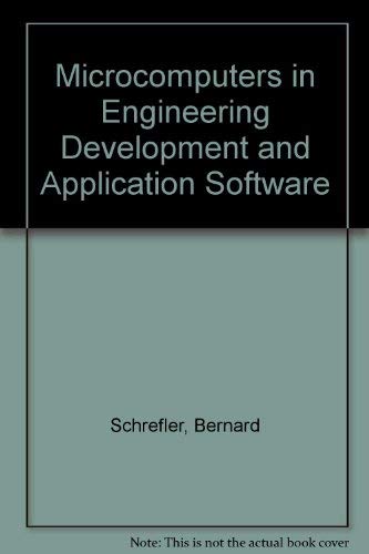 Microcomputers in engineering: Development and application of software : proceedings of the second international conference held in Swansea, U.K., on 7th-10th April, 1986 (9780906674567) by & R. W. Lewis Eds. Schrefler, B. A.; B.A. Schrefler