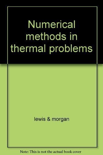 9780906674697: Numerical methods in thermal problems