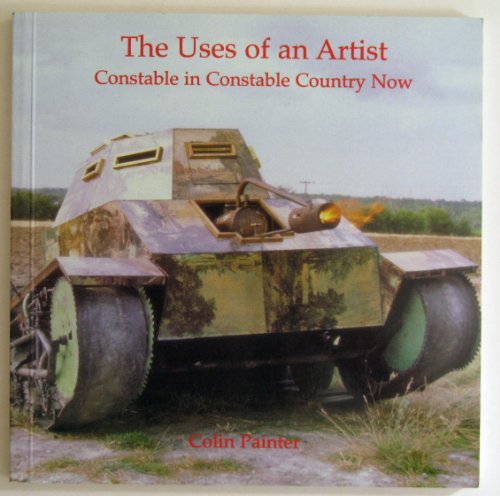 Stock image for The Uses of an Artist: Constable in Constable Country Now for sale by Cambridge Rare Books