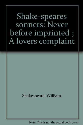 Imagen de archivo de Shake-speares sonnets 1609: Never before imprinted (A Lover's Complaint. By William Shake-speare). a la venta por WorldofBooks