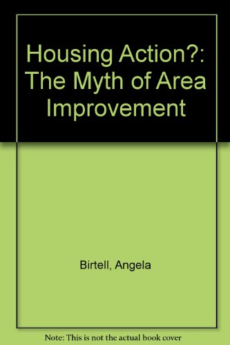 Imagen de archivo de Housing Action?: The Myth of Area Improvement a la venta por Phatpocket Limited