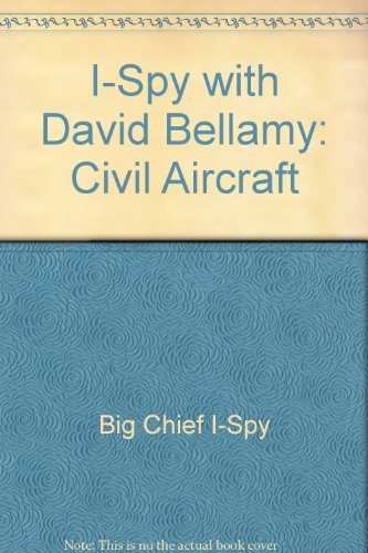 I-Spy with David Bellamy: Civil Aircraft (9780906710234) by I-Spy; David Bellamy