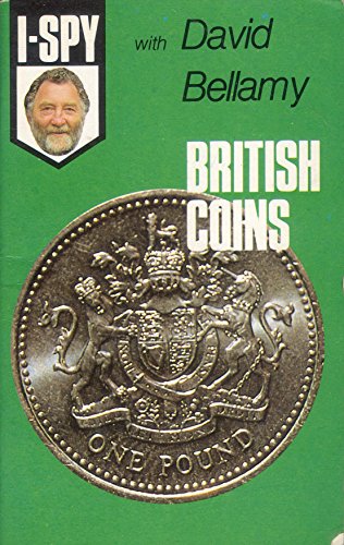 Stock image for British Coins (I-Spy with David Bellamy) for sale by WorldofBooks