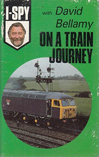 Stock image for On a Train Journey (I-Spy with David Bellamy) for sale by WorldofBooks