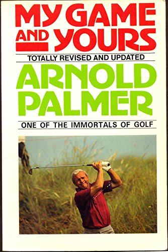 Beispielbild fr My Game and Yours: Arnold Palmer zum Verkauf von WorldofBooks