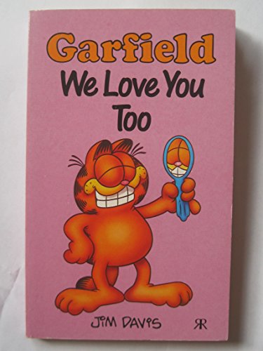 Stock image for Garfield-We Love You Too (Garfield Pocket Books) for sale by WorldofBooks