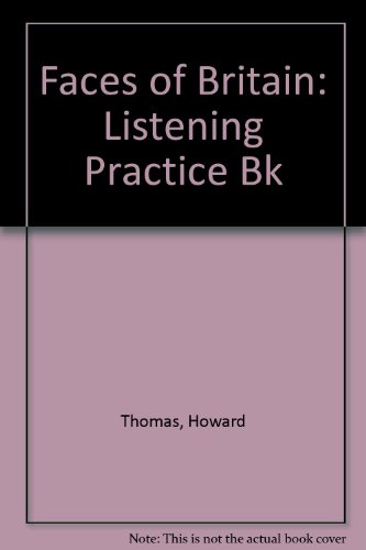 Faces of Britain: Listening Practice Bk (9780906717264) by Howard Thomas