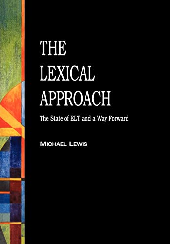 9780906717998: The Lexical Approach: The State of ELT and a Way Forward
