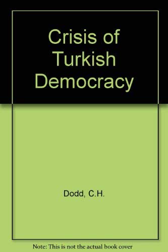 Crisis of Turkish Democracy (9780906719053) by Clement H. Dodd
