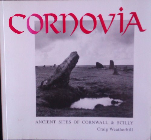 Beispielbild fr Cornovia: Ancient Sites of Cornwall and Scilly zum Verkauf von WorldofBooks