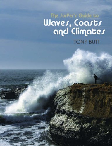 Stock image for Surfer's Guide to Waves, Coasts and Climates for sale by WorldofBooks