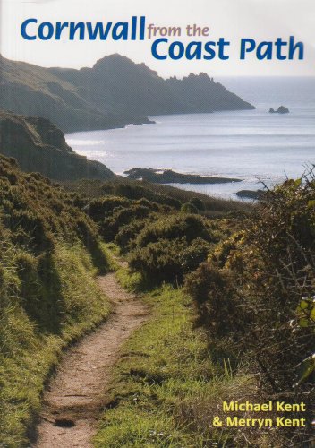 Cornwall from the Coast Path (9780906720684) by Michael Kent; Merryn Kent