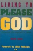 Beispielbild fr Living to Please God zum Verkauf von AwesomeBooks