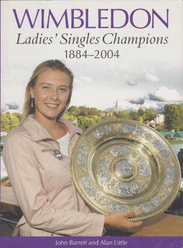 Stock image for Wimbledon: Ladies Singles Champions 1884-2004 for sale by Reuseabook