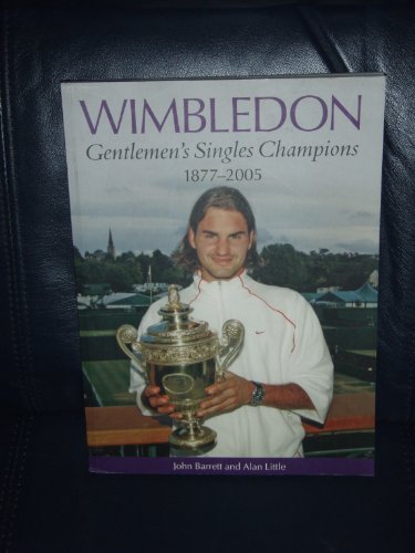 Stock image for WIMBLEDON MENS SINGLES CHAMPIONS 1877-05 for sale by WorldofBooks
