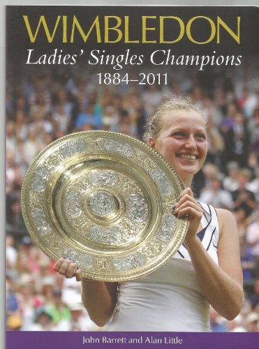 Beispielbild fr Wimbledon Ladies' Singles Champions 1884-2011 zum Verkauf von WorldofBooks
