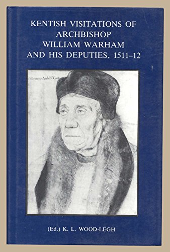 Imagen de archivo de Kentish Visitations of Archbishop William Warham and His Deputies, 1511-12 (Kent Archaeological Society) a la venta por WorldofBooks