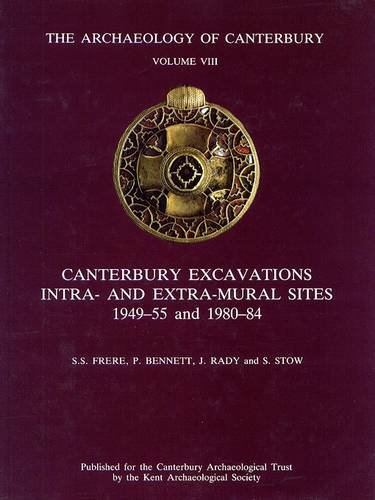 Imagen de archivo de Canterbury Excavations Intra- And Extra-Mural Sites 1949-55 and 1980-84 a la venta por ThriftBooks-Dallas