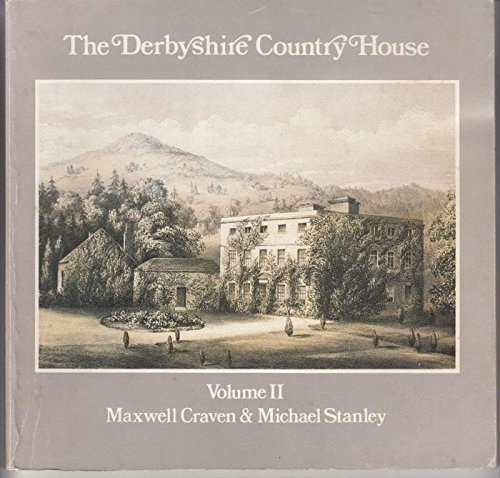 9780906753040: The Derbyshire Country House. Vol. II