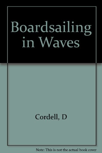 Imagen de archivo de Boardsailing in Waves a la venta por Better World Books