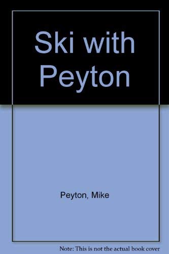 Ski with Peyton (9780906754214) by Mike Peyton