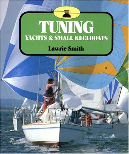 Beispielbild fr Tuning Yachts and Small Keelboats zum Verkauf von Better World Books