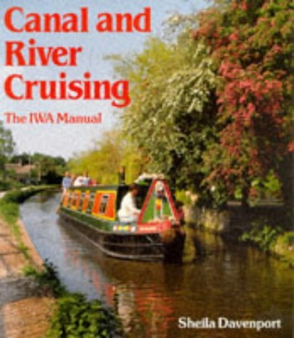 Stock image for Canal and River Cruising: The I.W.A. Manual for sale by Reuseabook