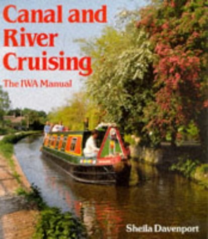 Stock image for Canal and River Cruising: The I.W.A. Manual for sale by WorldofBooks