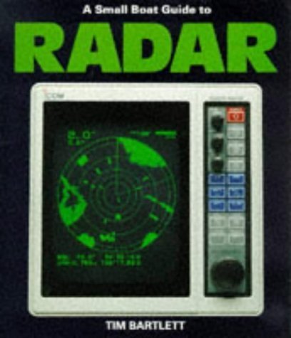 Beispielbild fr A Small Boat Guide to Radar zum Verkauf von Better World Books Ltd