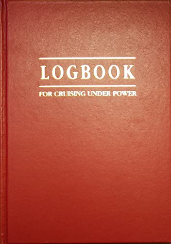 Imagen de archivo de Logbook for Cruising Under Power Logbook: 3 (Logbooks) a la venta por WorldofBooks