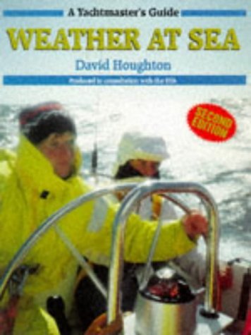 Stock image for Weather at Sea. A Yachtmaster's Guide. Second Edition for sale by Gil's Book Loft