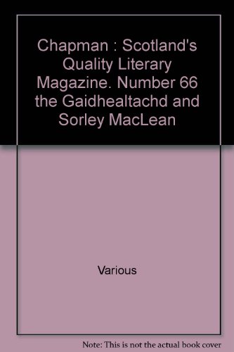 Chapman No. 66, autumn 1991: The Gaidhealtachd and Sorley MacLean - in Celebration of Sorley's 80...