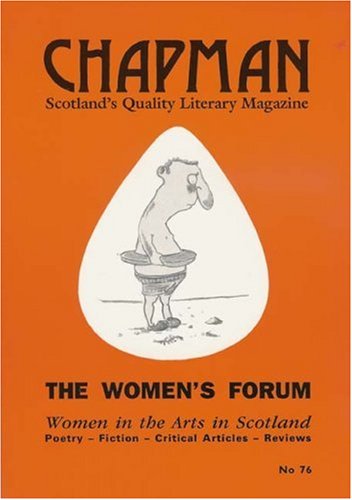 Beispielbild fr Chapman 76: The Women's Forum. Women in the Arts in Scotland zum Verkauf von Bookmonger.Ltd