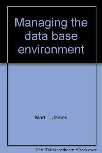 9780906774090: Managing the data base environment by Martin, James